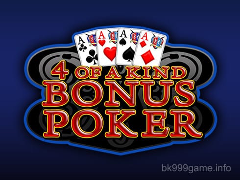 4 of a Kind Bonus Poker